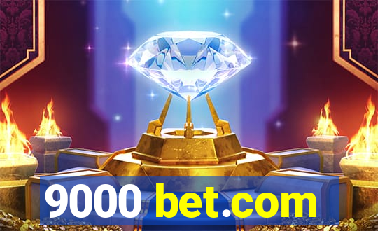 9000 bet.com